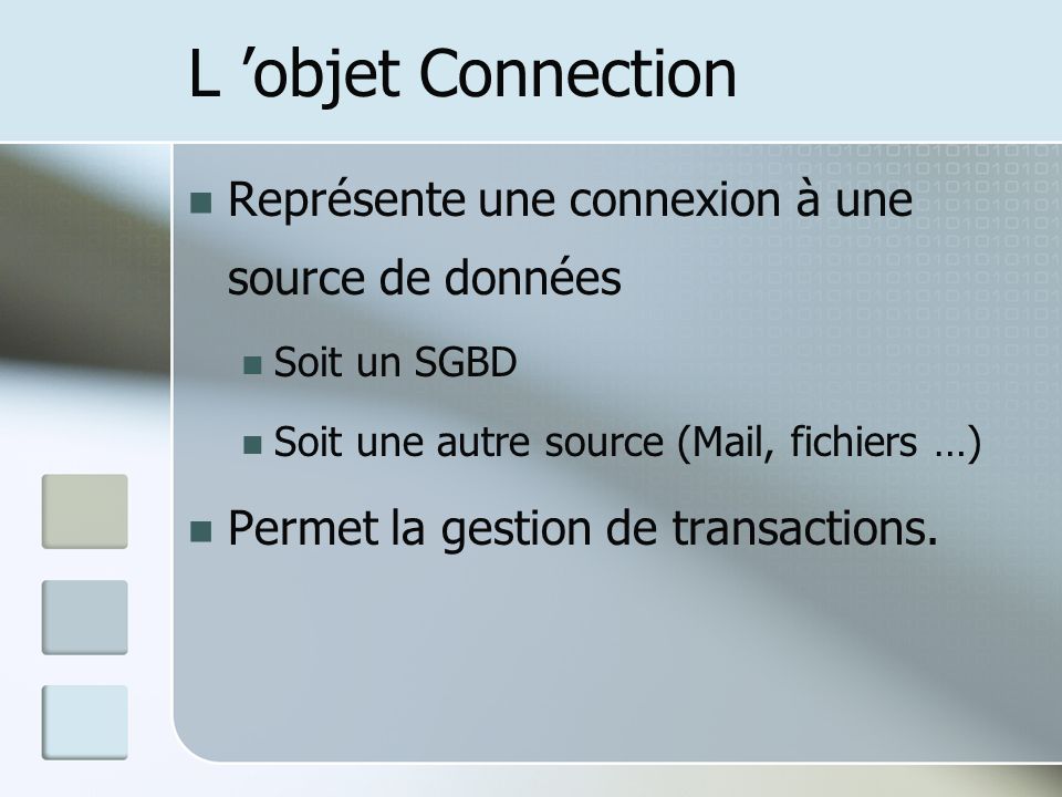 L ’objet Connection Représente une connexion à une source de données