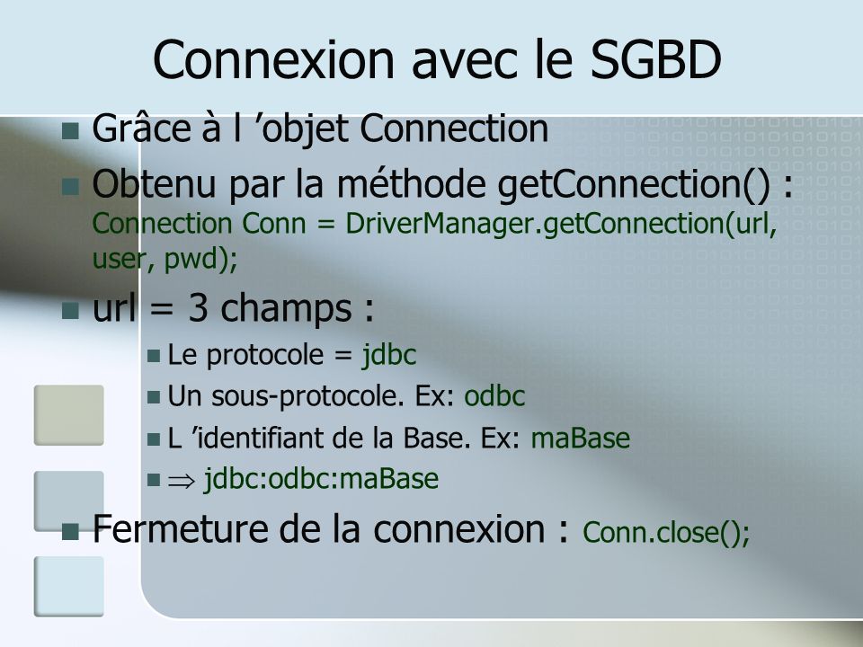 Connexion avec le SGBD Grâce à l ’objet Connection