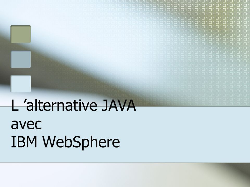 L ’alternative JAVA avec IBM WebSphere