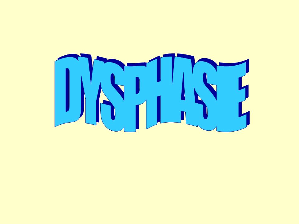 DYSPHASIE