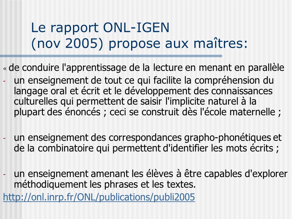 Le rapport ONL-IGEN (nov 2005) propose aux maîtres: