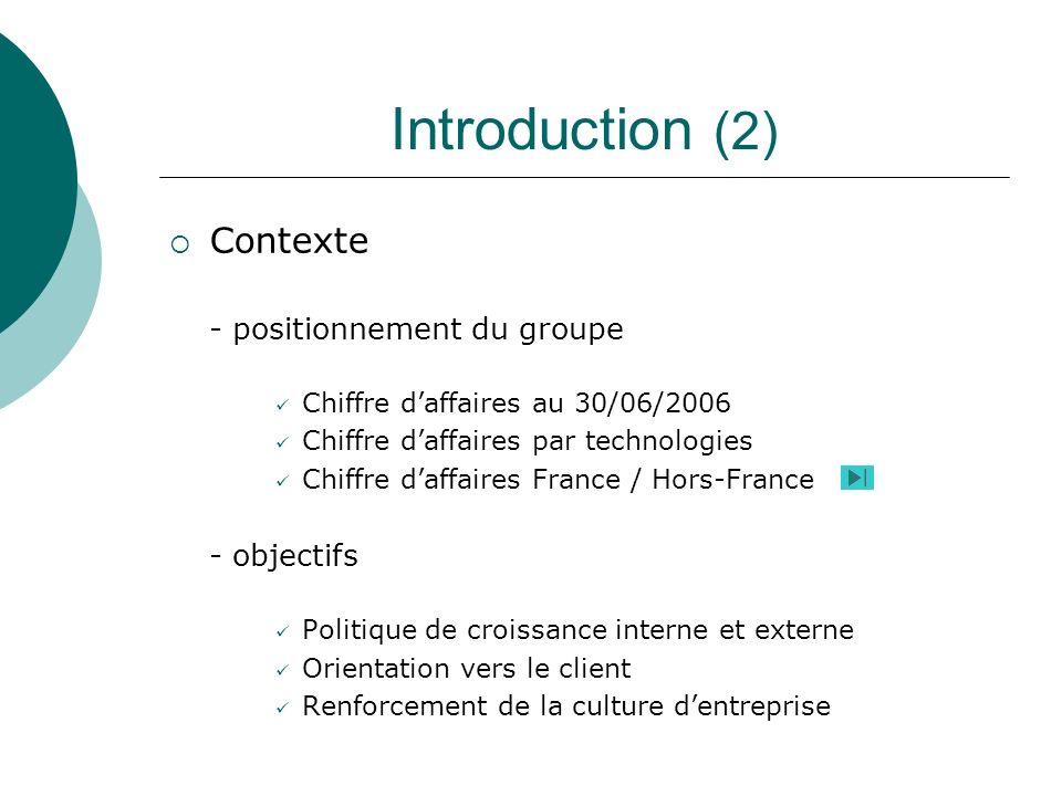 Introduction (2) Contexte - positionnement du groupe - objectifs