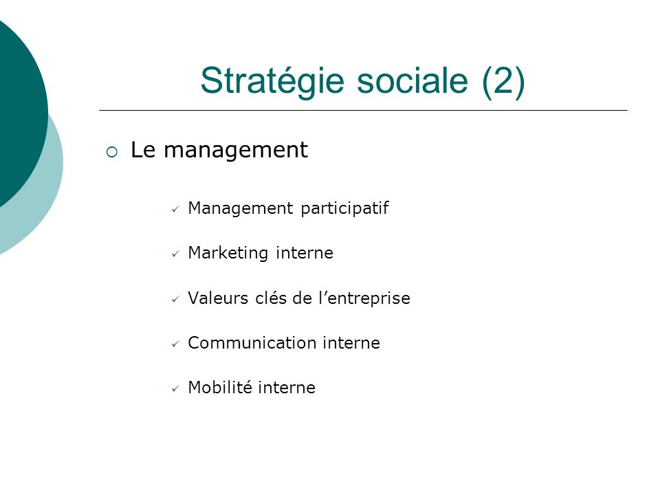 Stratégie sociale (2) Le management Management participatif
