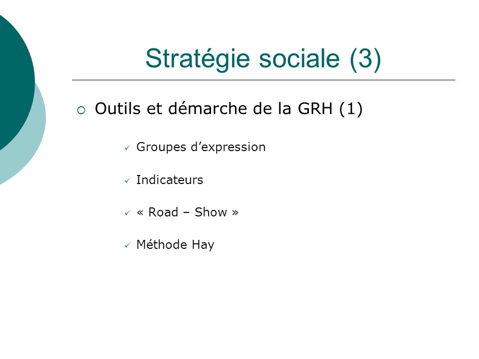 Stratégie sociale (3) Outils et démarche de la GRH (1)