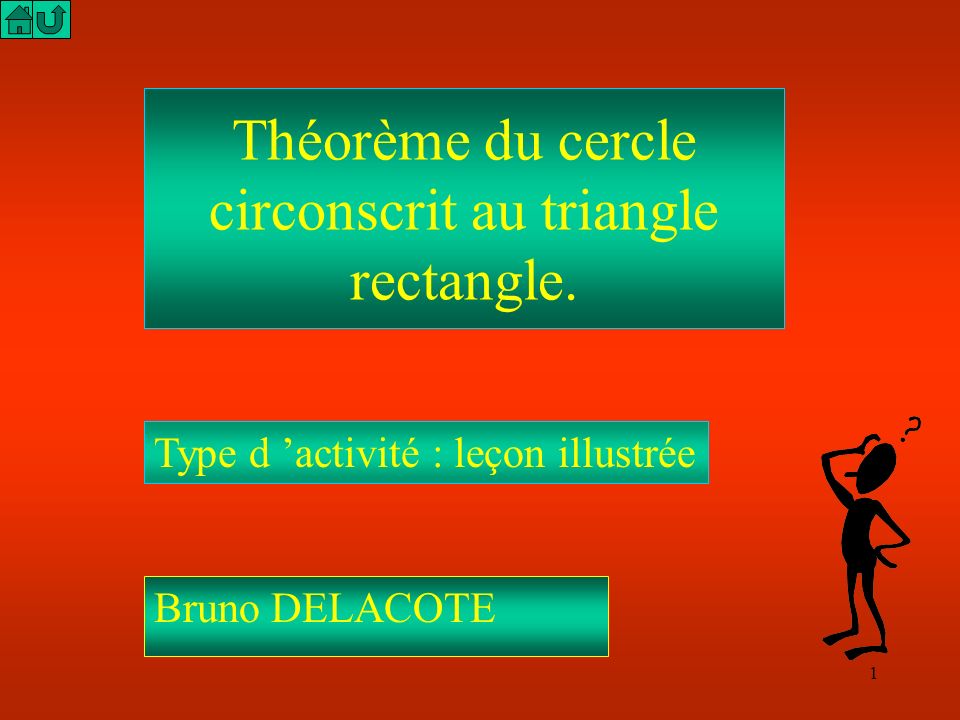 Théorème du cercle circonscrit au triangle rectangle.
