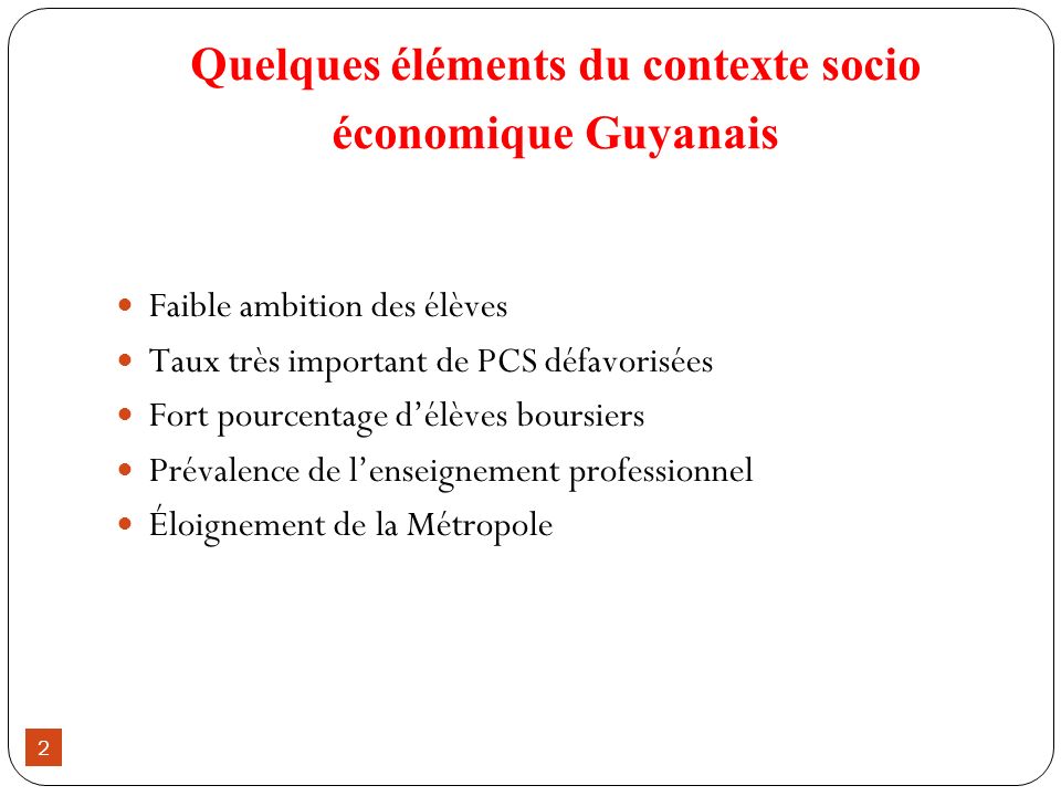 Quelques éléments du contexte socio économique Guyanais