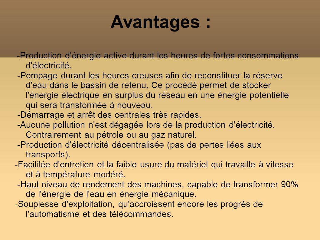 Avantages : -Production d énergie active durant les heures de fortes consommations d électricité.