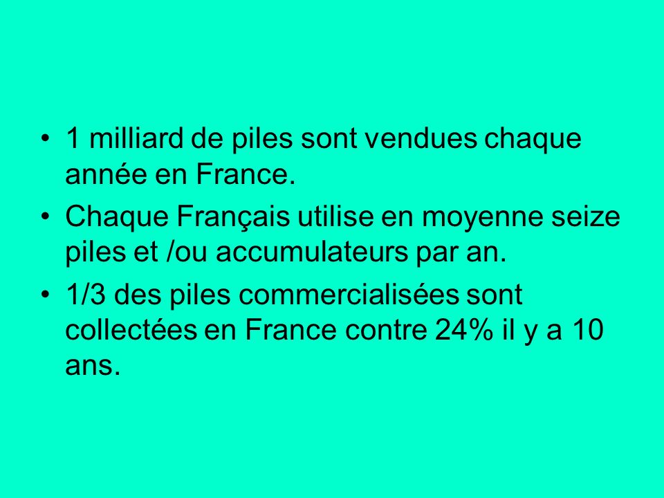 1 milliard de piles sont vendues chaque année en France.