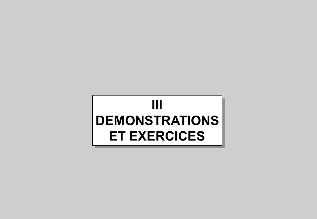 III DEMONSTRATIONS ET EXERCICES
