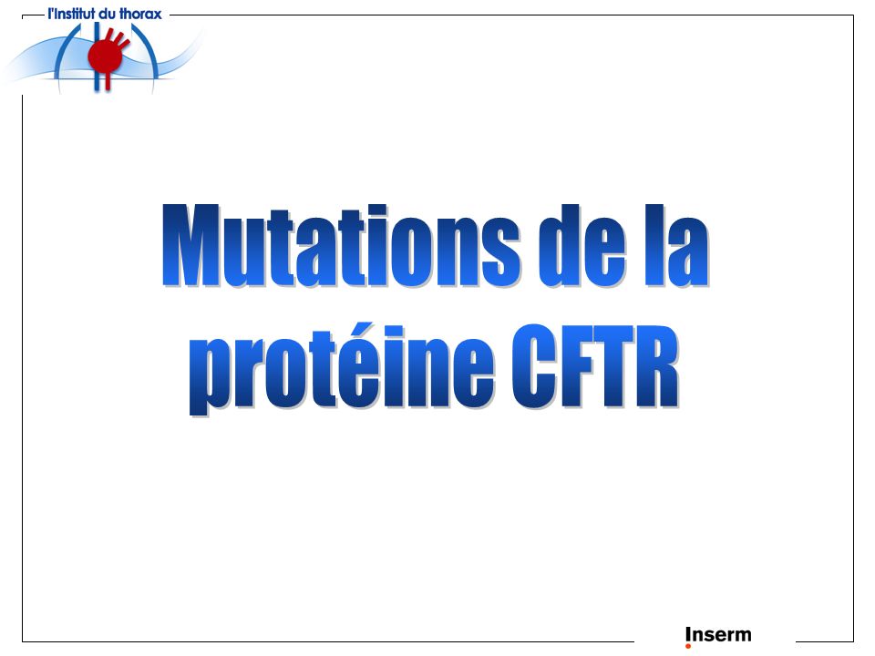 La Mucoviscidose Maladie Génétique à Transmission Autosomique Récessive ...