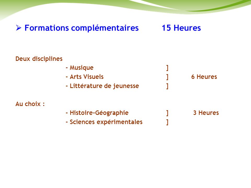  Formations complémentaires 15 Heures