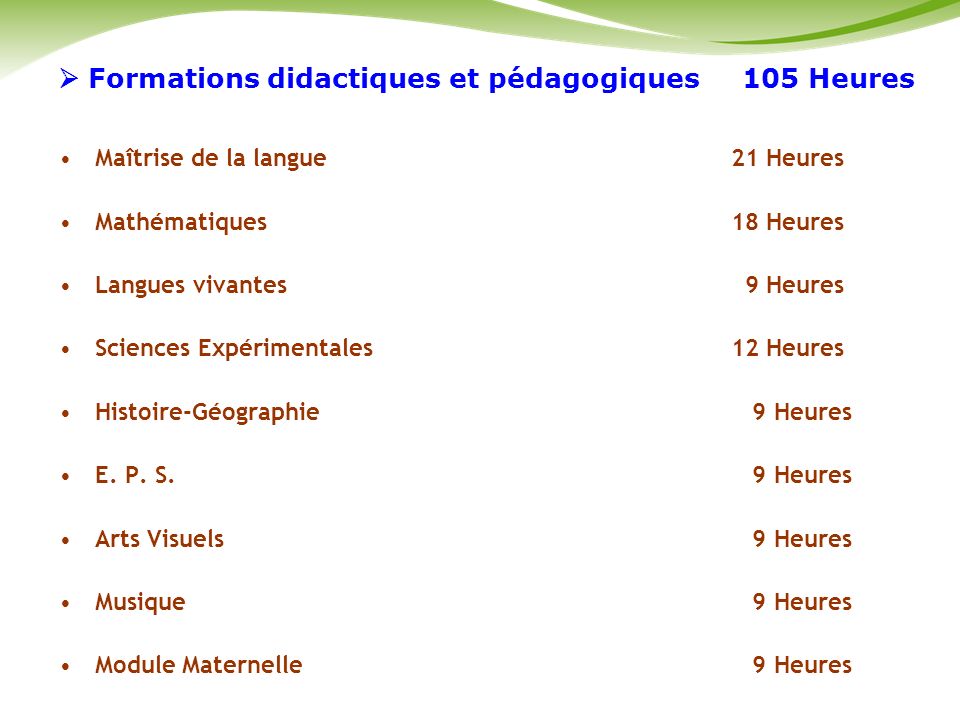  Formations didactiques et pédagogiques 105 Heures