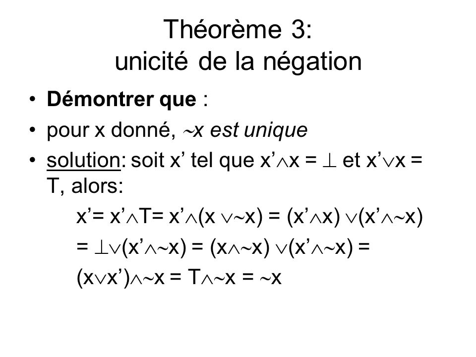Théorème 3: unicité de la négation