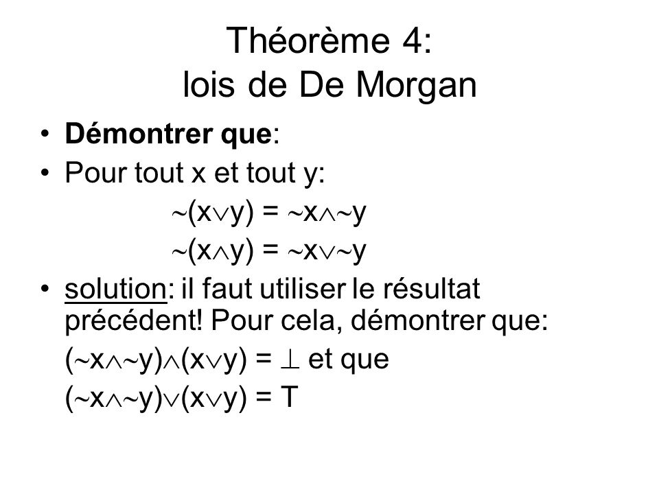 Théorème 4: lois de De Morgan