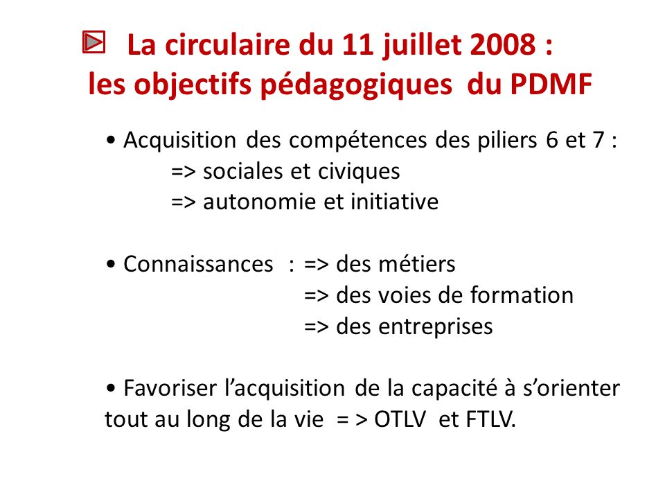 La circulaire du 11 juillet 2008 : les objectifs pédagogiques du PDMF