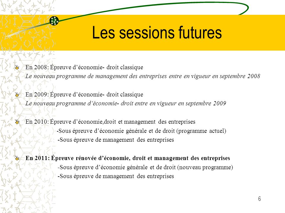 Les sessions futures En 2008: Épreuve d’économie- droit classique