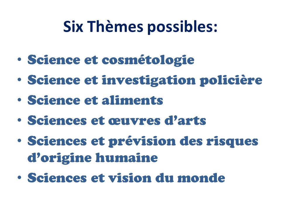 Six Thèmes possibles: Science et cosmétologie