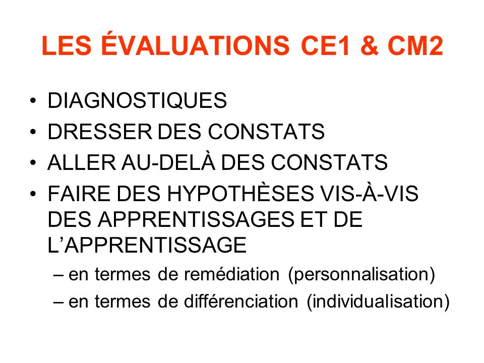 LES ÉVALUATIONS CE1 & CM2 DIAGNOSTIQUES DRESSER DES CONSTATS