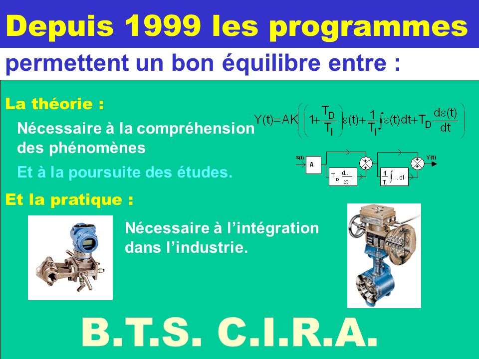 B.T.S. C.I.R.A. Depuis 1999 les programmes