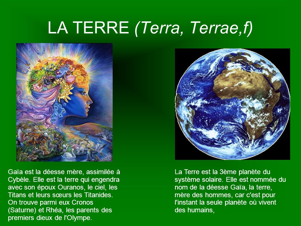 LA TERRE (Terra, Terrae,f)