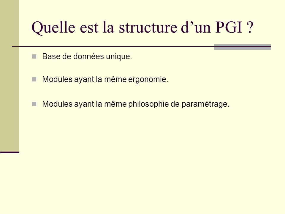 Quelle est la structure d’un PGI
