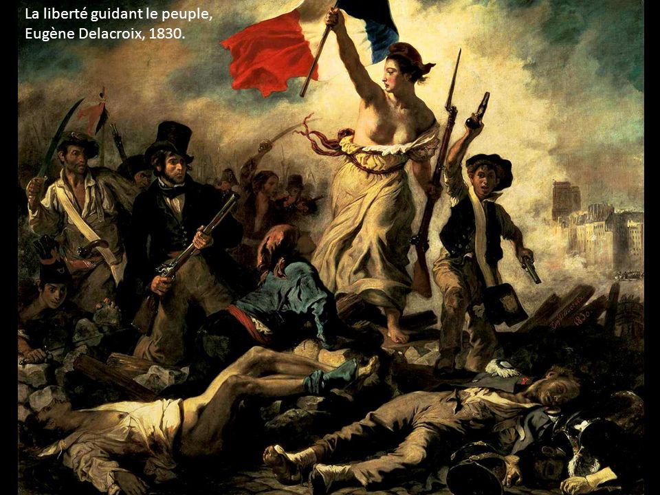 La liberté guidant le peuple, Eugène Delacroix, 1830.