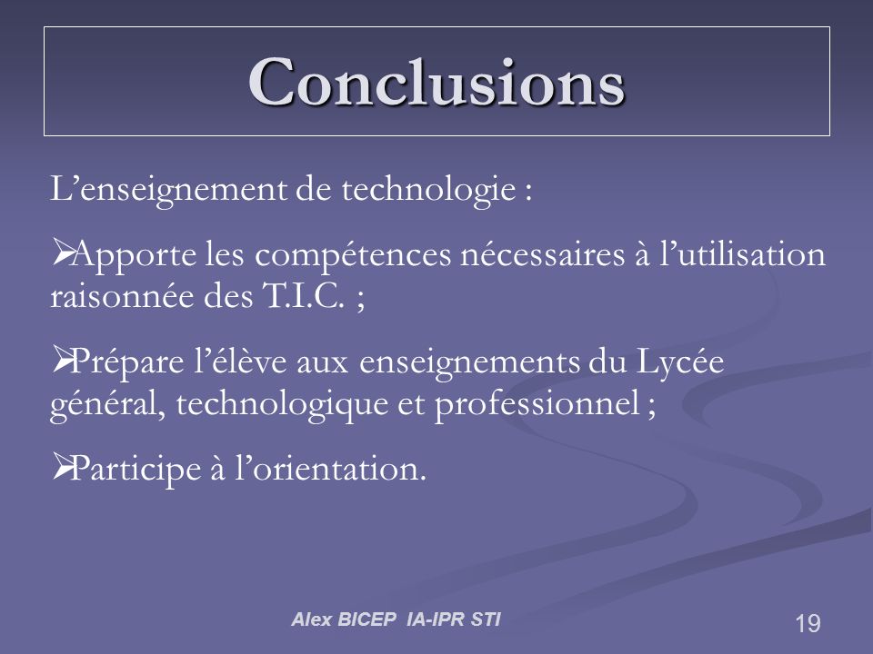 Conclusions L’enseignement de technologie :