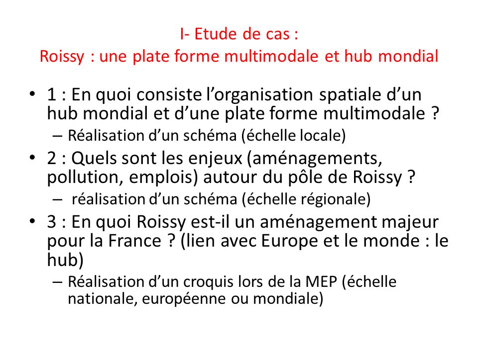 I- Etude de cas : Roissy : une plate forme multimodale et hub mondial