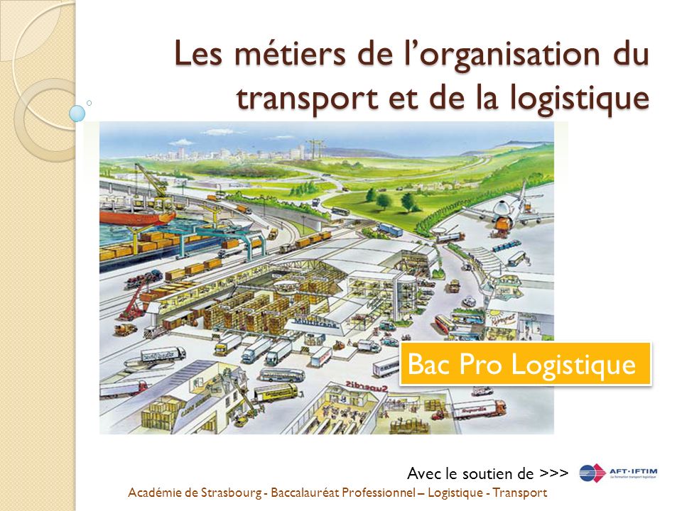 Les métiers de l’organisation du transport et de la logistique