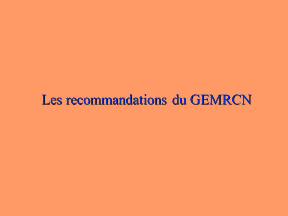 Les recommandations du GEMRCN