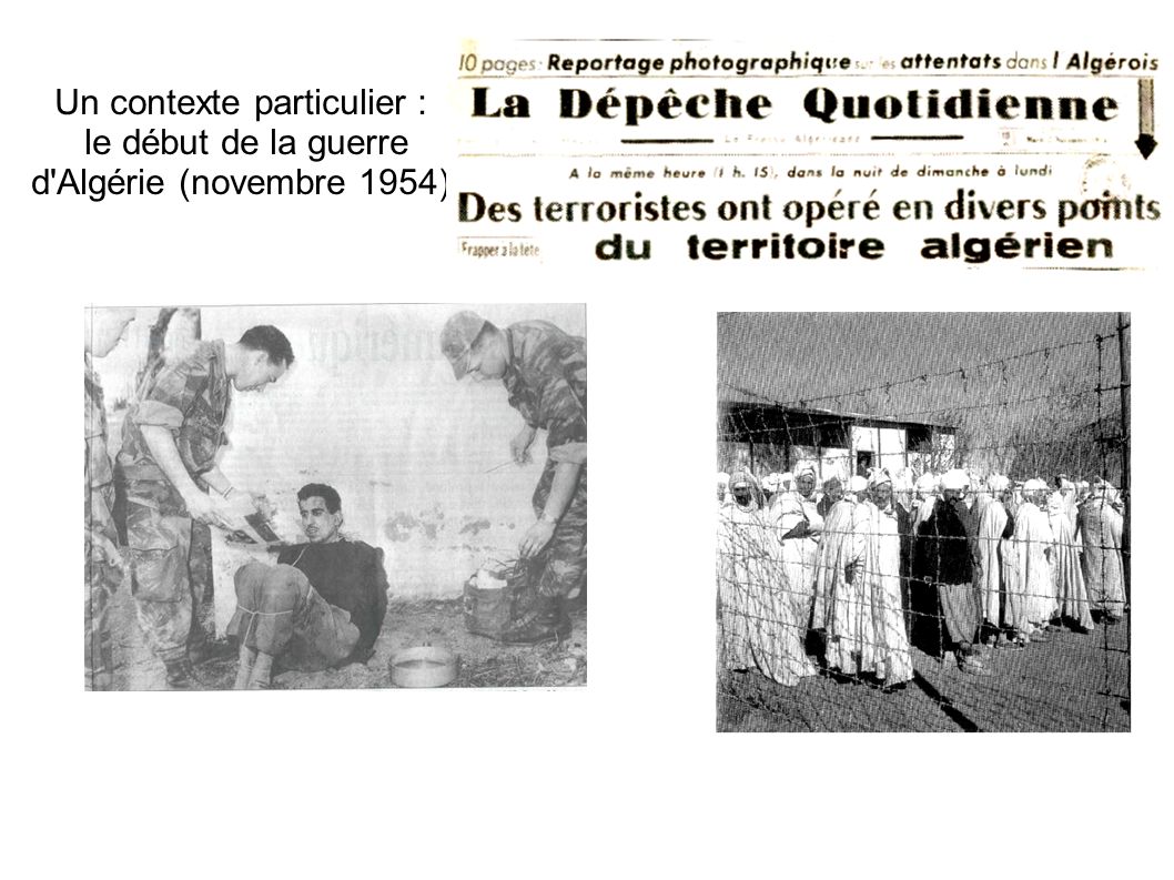 Un contexte particulier : le début de la guerre d Algérie (novembre 1954)