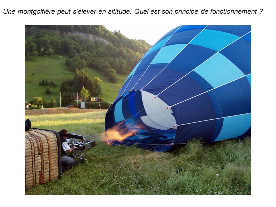Une montgolfière peut s’élever en altitude