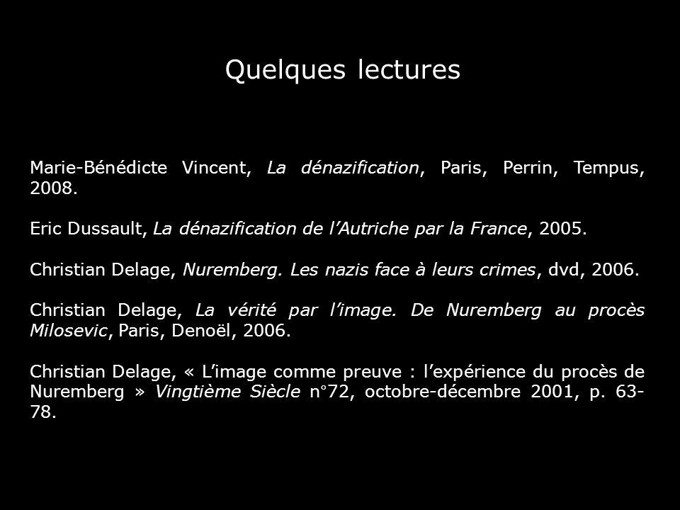 Quelques lectures Marie-Bénédicte Vincent, La dénazification, Paris, Perrin, Tempus,