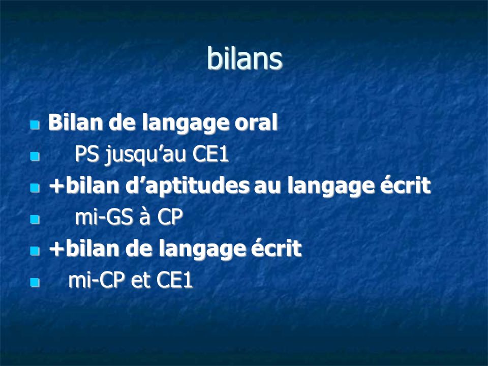 bilans Bilan de langage oral PS jusqu’au CE1