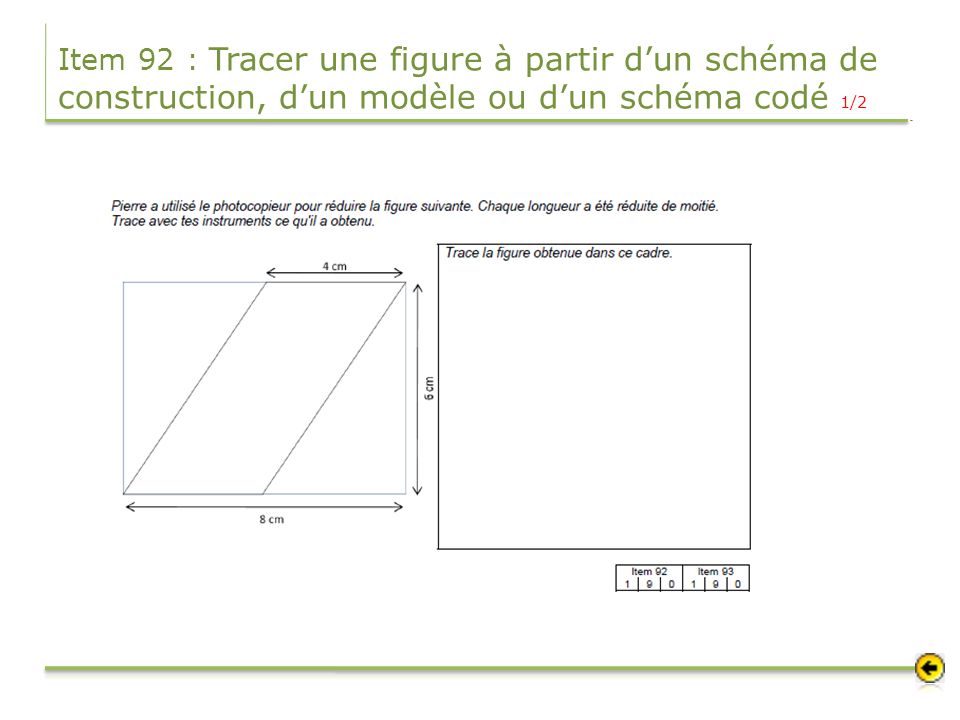Item 92 : Tracer une figure à partir d’un schéma de construction, d’un modèle ou d’un schéma codé 1/2