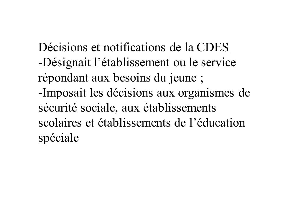Décisions et notifications de la CDES