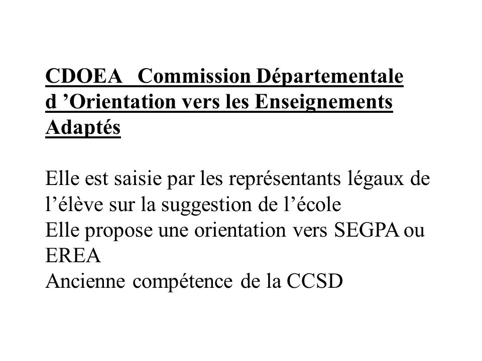 CDOEA Commission Départementale d ’Orientation vers les Enseignements Adaptés