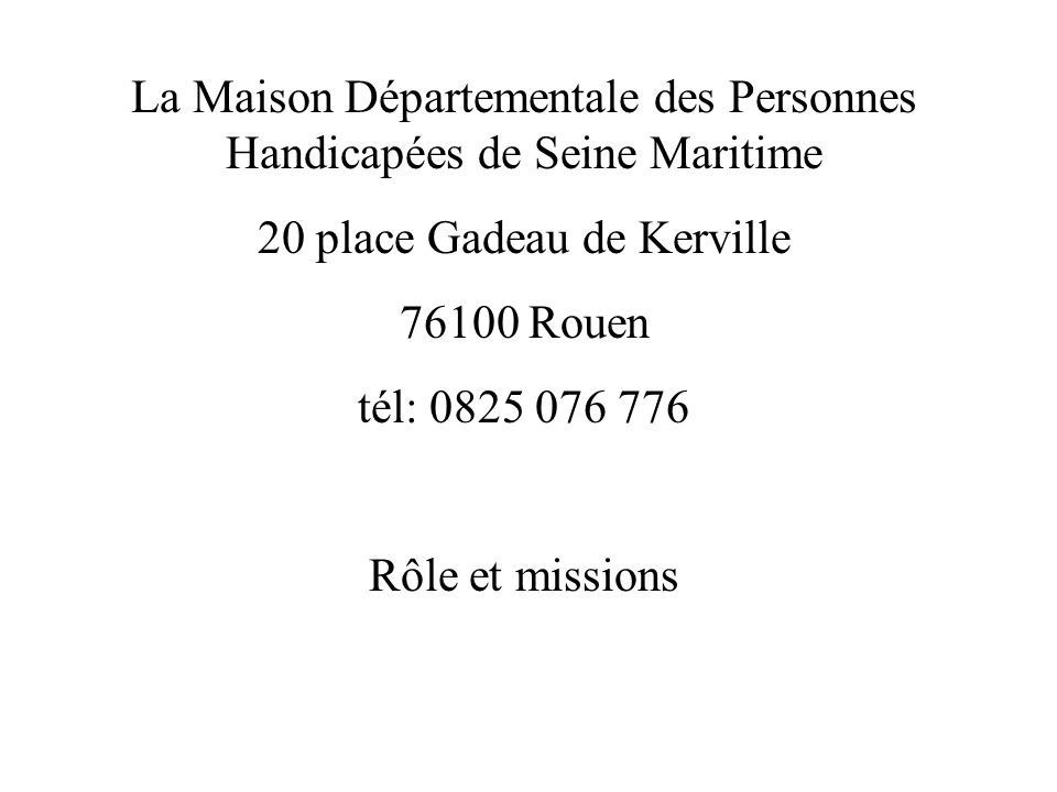 La Maison Départementale des Personnes Handicapées de Seine Maritime