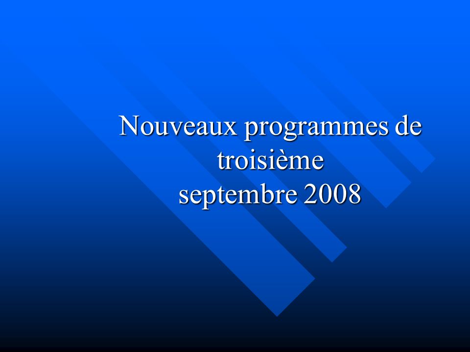 Nouveaux programmes de troisième septembre 2008