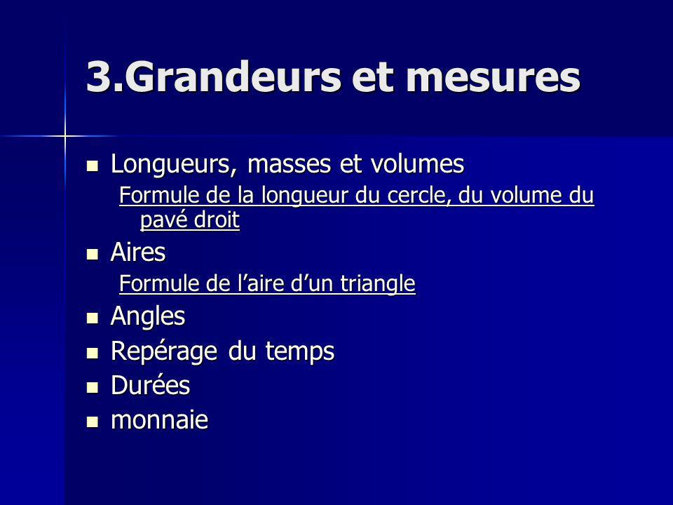 3.Grandeurs et mesures Longueurs, masses et volumes Aires Angles