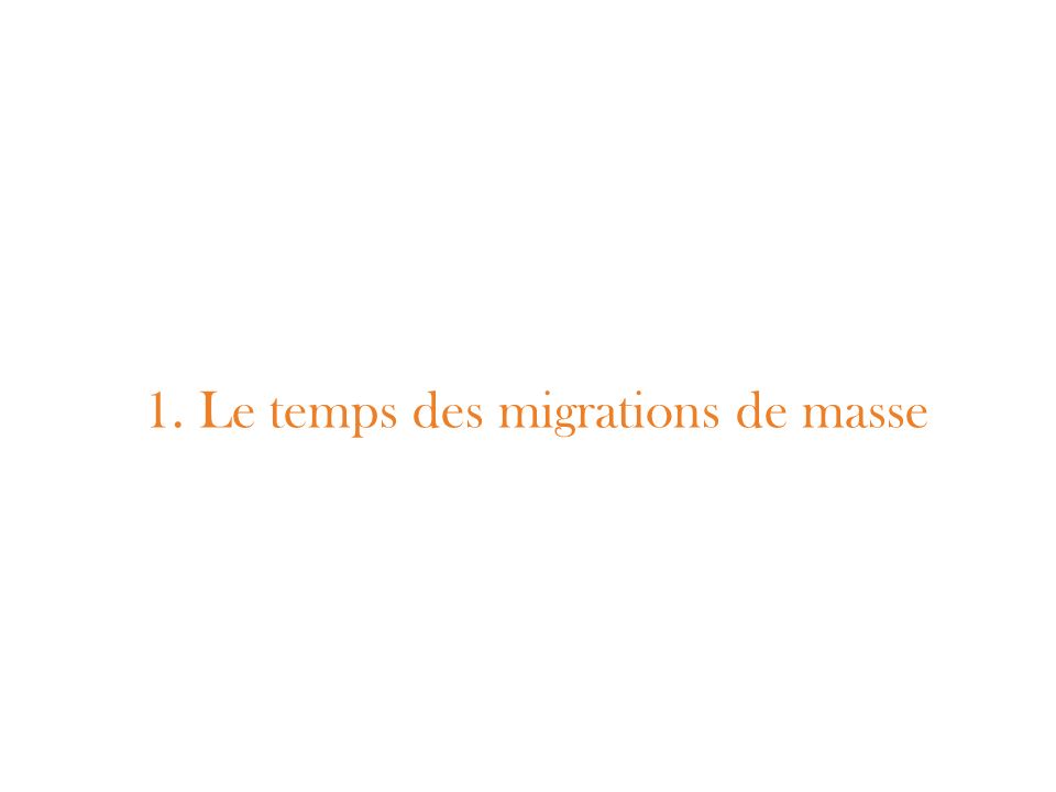 1. Le temps des migrations de masse