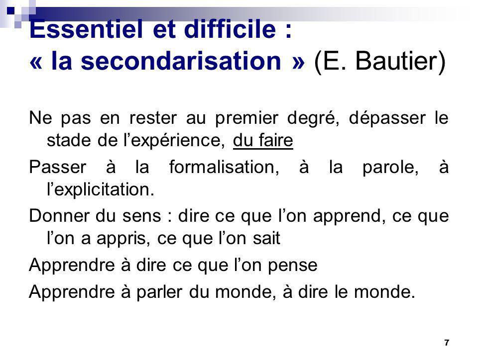 Essentiel et difficile : « la secondarisation » (E. Bautier)