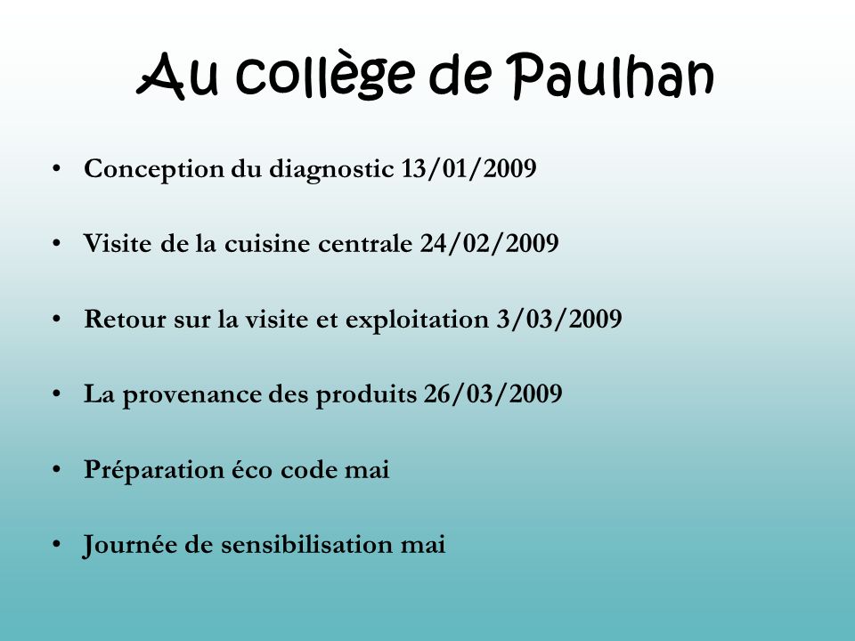 Au collège de Paulhan Conception du diagnostic 13/01/2009