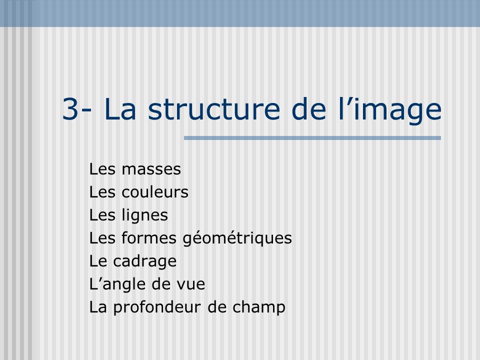 3- La structure de l’image