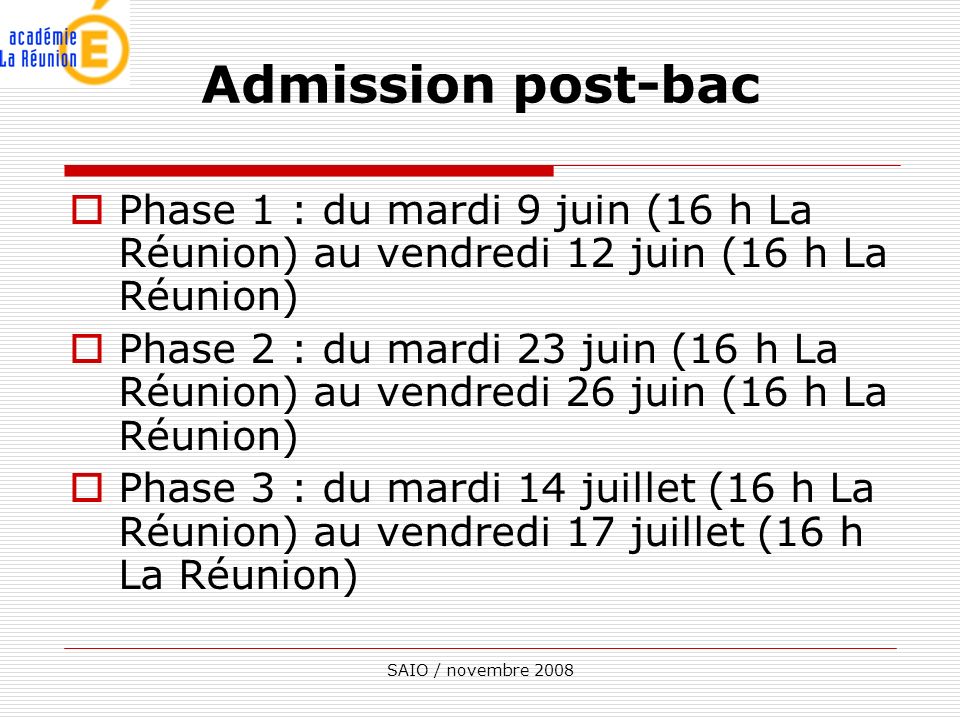 Admission post-bac Phase 1 : du mardi 9 juin (16 h La Réunion) au vendredi 12 juin (16 h La Réunion)