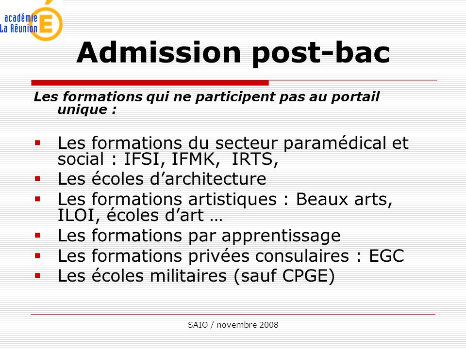 Admission post-bac Les formations qui ne participent pas au portail unique : Les formations du secteur paramédical et social : IFSI, IFMK, IRTS,