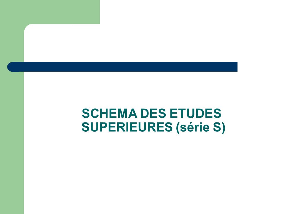 SCHEMA DES ETUDES SUPERIEURES (série S)