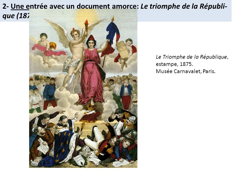 2- Une entrée avec un document amorce: Le triomphe de la Républi-