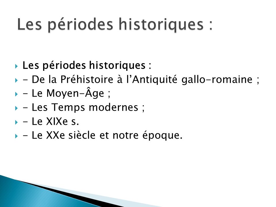 Les périodes historiques :