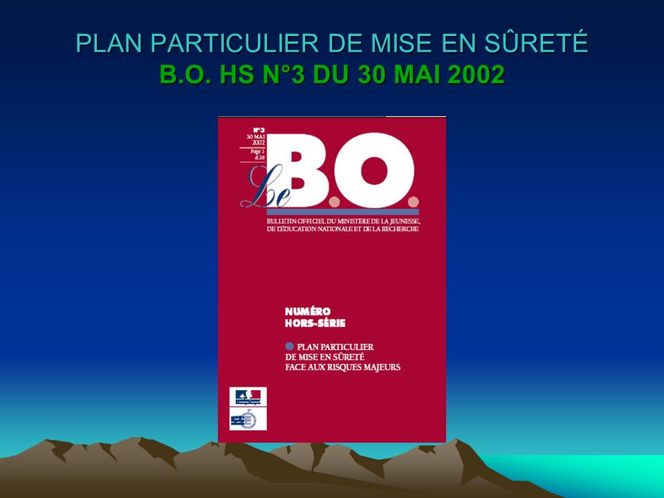 PLAN PARTICULIER DE MISE EN SÛRETÉ B.O. HS N°3 DU 30 MAI 2002